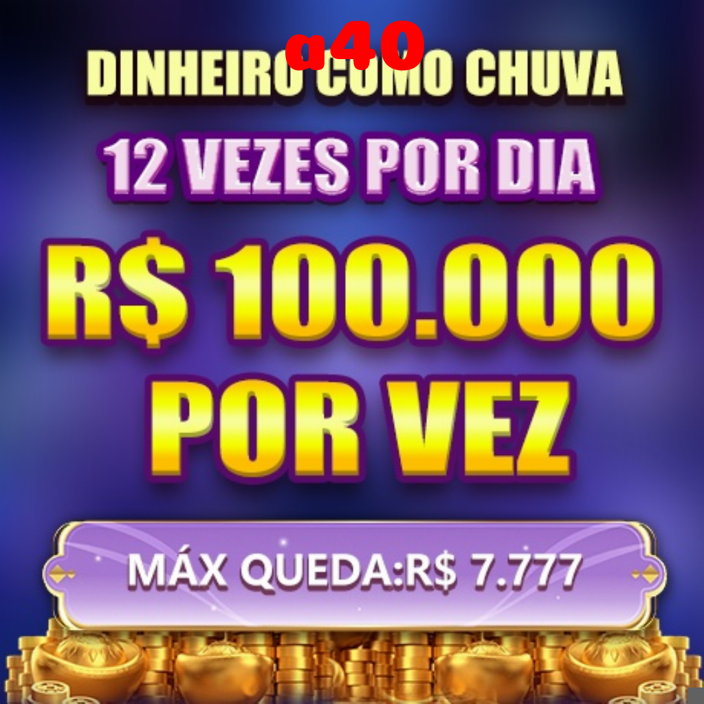 a40 Ganhe R$ 100,00 Gratis